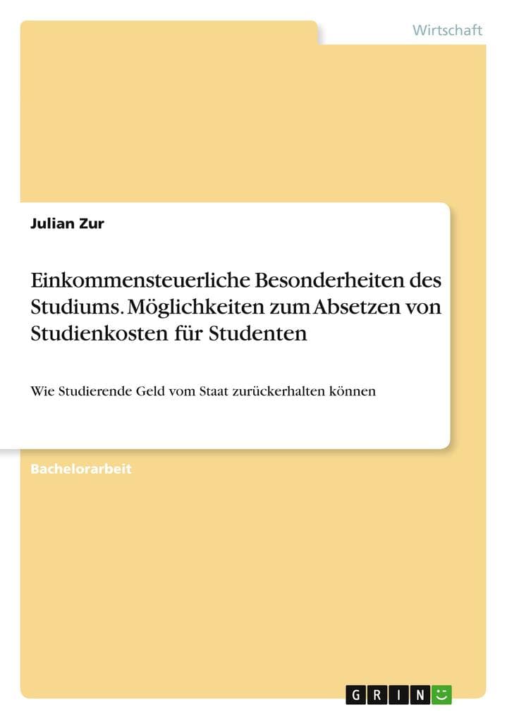 Einkommensteuerliche Besonderheiten des Studiums. Möglichkeiten zum Absetzen von Studienkosten für Studenten