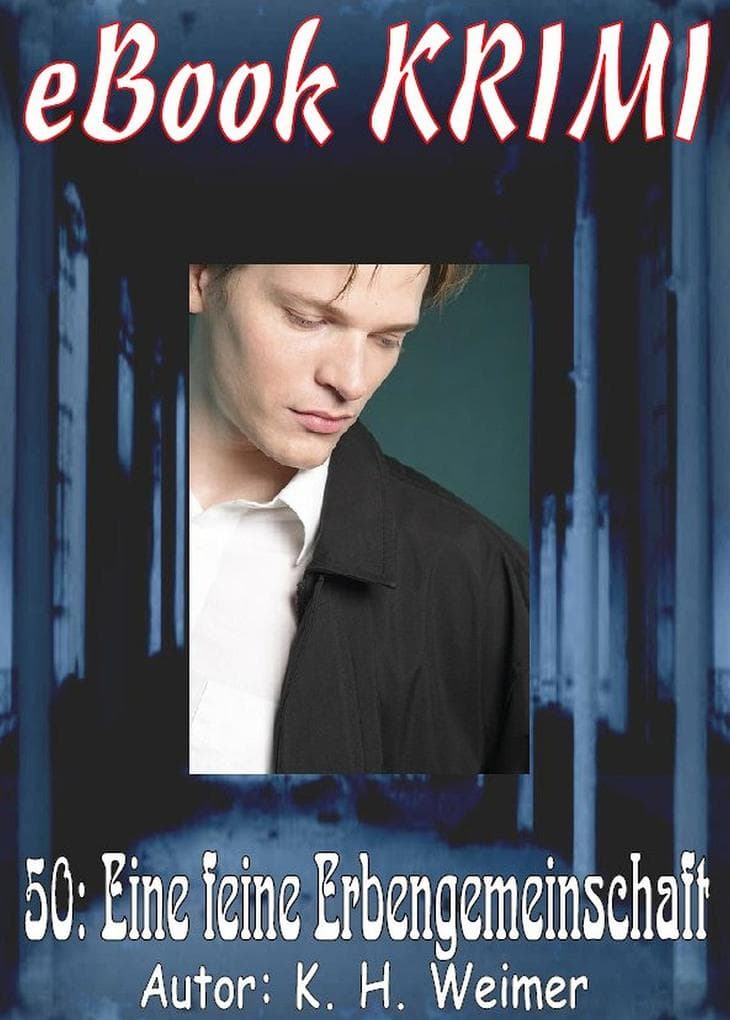 Krimi 050: Eine feine Erbengemeinschaft