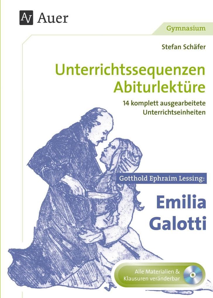 Unterrichtssequenzen Abiturlektüre: Gotthold Ephraim Lessing: Emilia Galotti