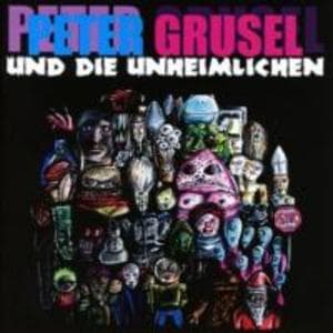 Peter Grusel und die Unheimlic