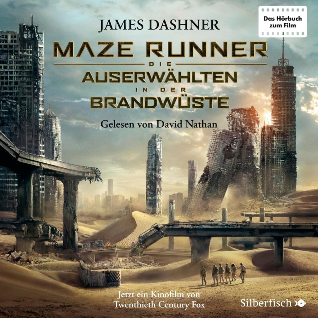 Die Auserwählten - Maze Runner 2: Maze Runner: Die Auserwählten - In der Brandwüste
