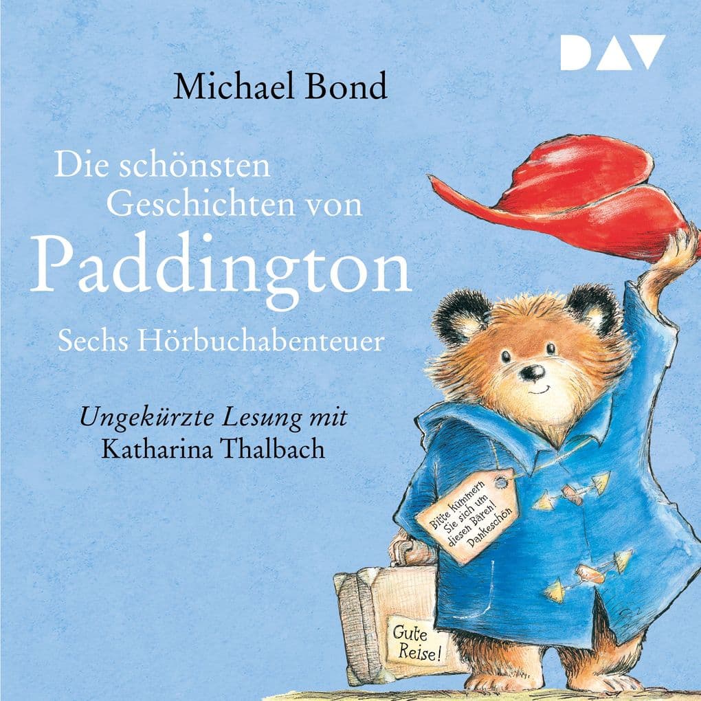 Die schönsten Geschichten von Paddington Sechs Hörbuchabenteuer