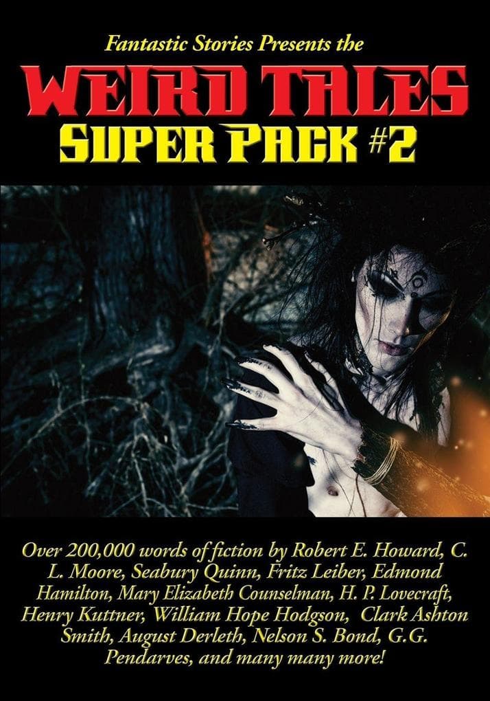 Fantastic Stories Presents the Weird Tales Super Pack #2 - A Positronic Book