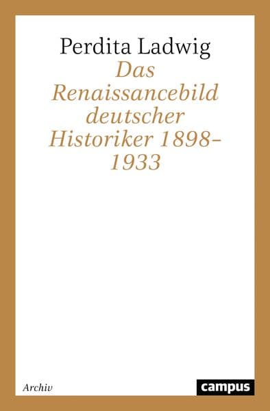 Das Renaissancebild deutscher Historiker 1898-1933