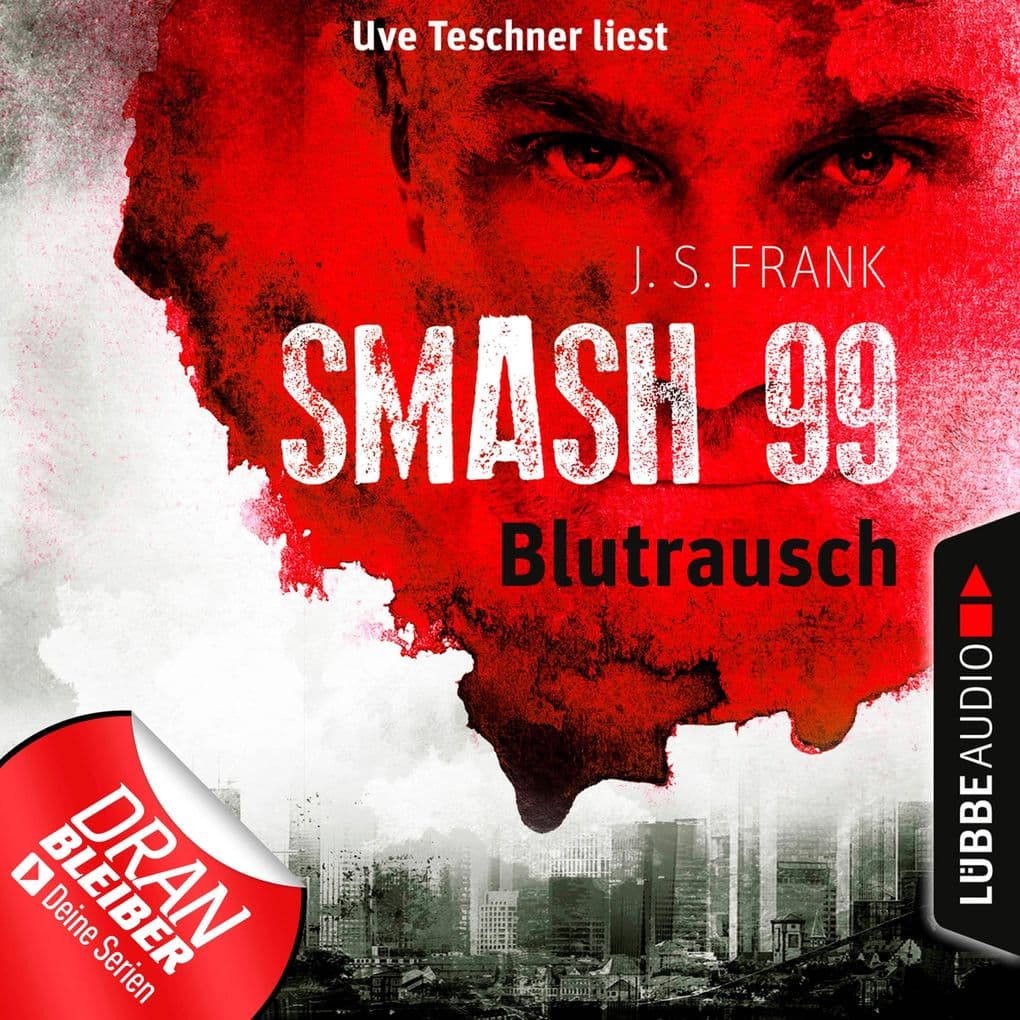Blutrausch - Smash99, Folge 1