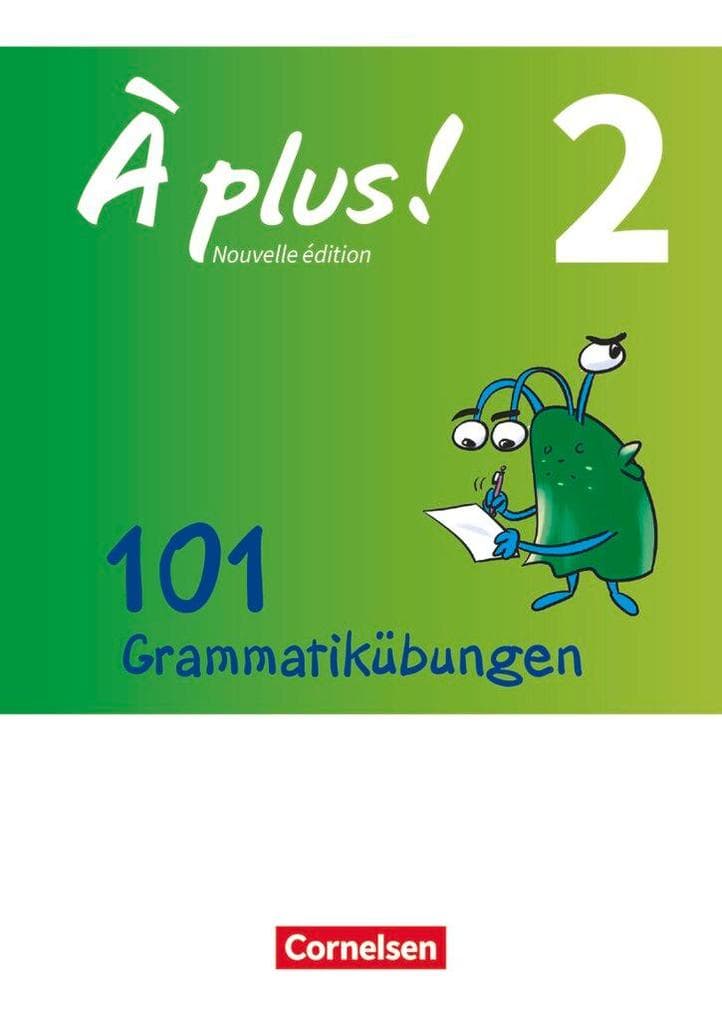 À plus! - Nouvelle édition Band 2 - Zu allen Ausgaben - 101 Grammatikübungen