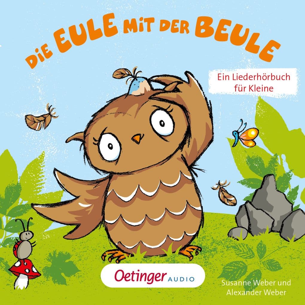 Die Eule mit der Beule Ein Liederhörbuch für Kleine