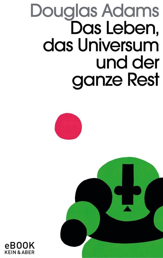 Das Leben, das Universum und der ganze Rest