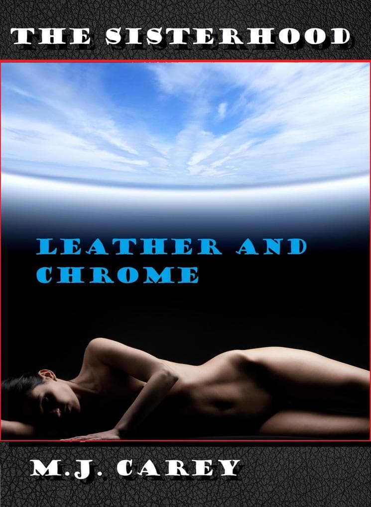 The Sisterhood: Leather and Chrome