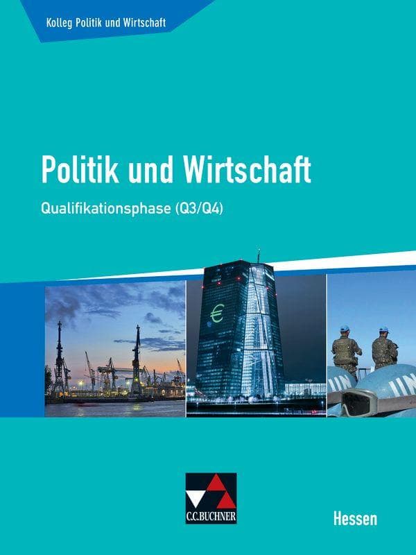 Kolleg Politik und Wirtschaft Hessen Qualifikationsphase Q3/4 Schülerbuch
