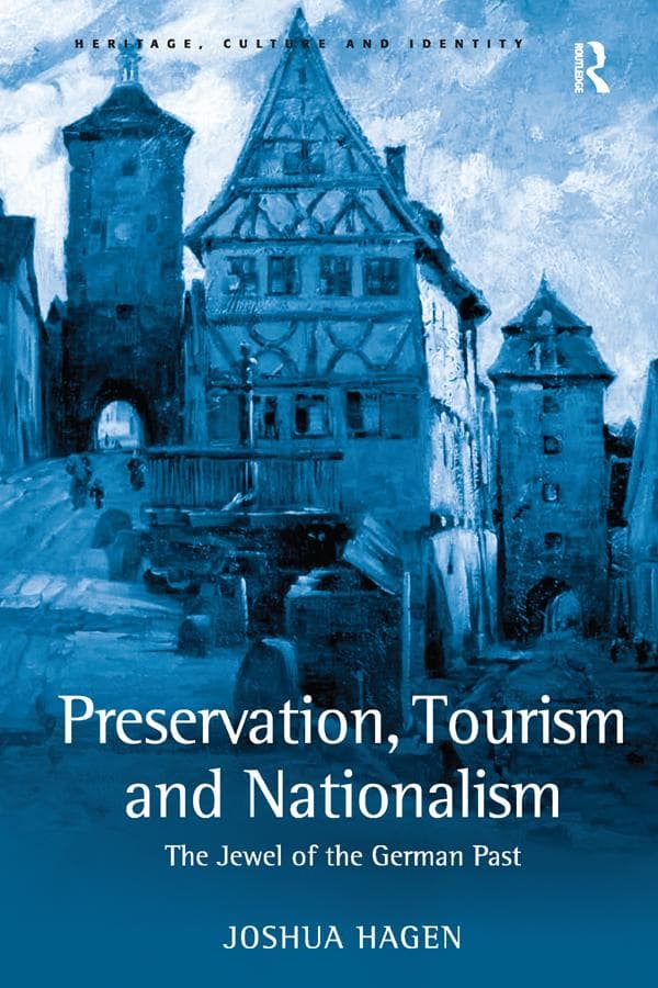 Preservation, Tourism and Nationalism