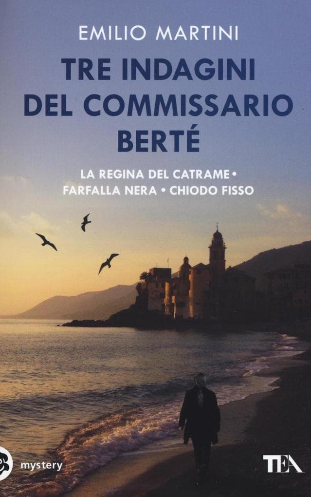 Tre indagini del commissario Berté: La regina del catrame-Farfalla nera-Chiodo fisso
