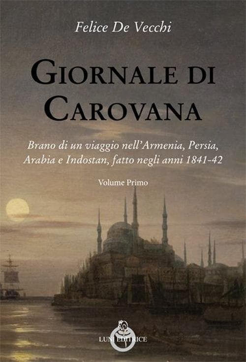 De Vecchi, F: Giornale di carovana. Brano di un viaggio nell