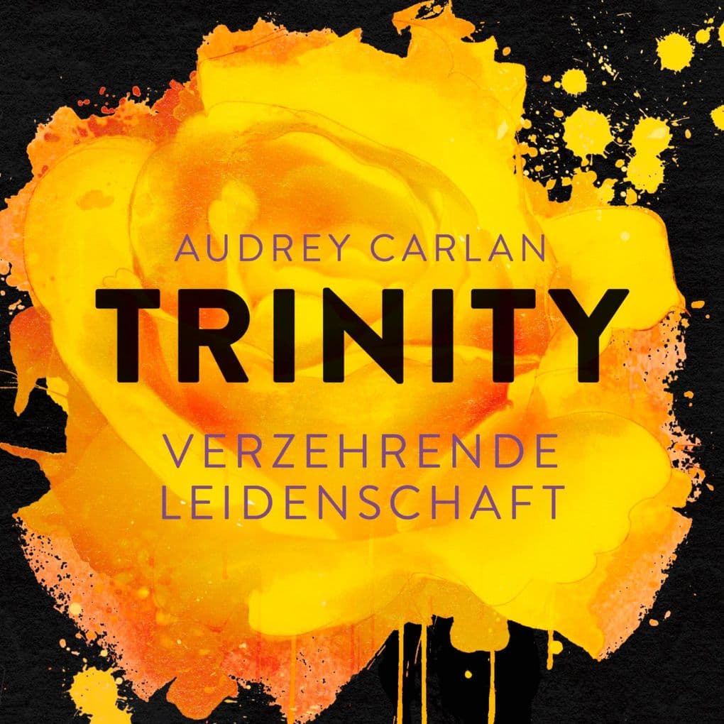 Trinity - Verzehrende Leidenschaft (Die Trinity-Serie 1)
