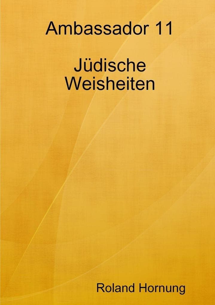 Ambassador 11 Jüdische Weisheiten