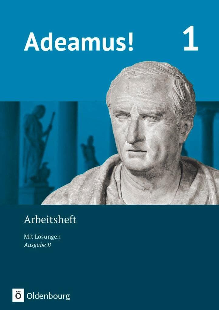 Adeamus! - Ausgabe B - Latein als 1. Fremdsprache Band 1 - Arbeitsheft