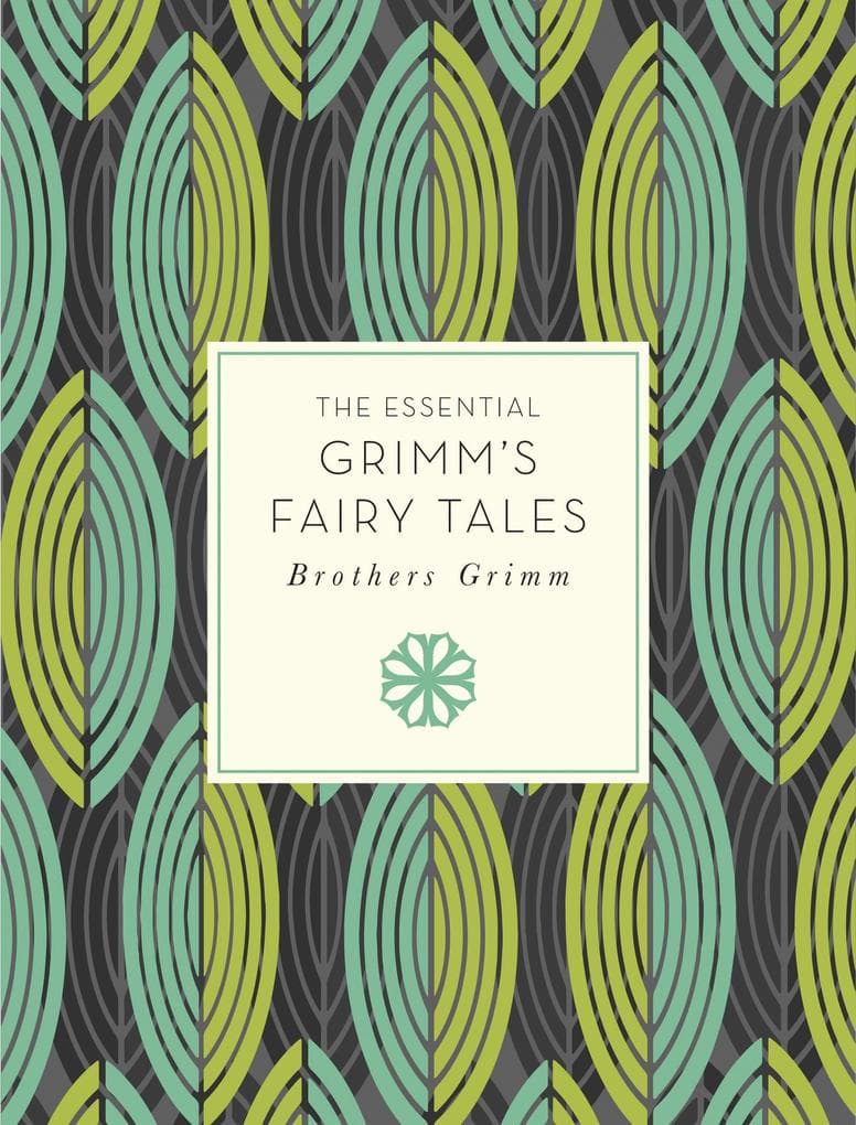 The Essential Grimm's Fairy Tales