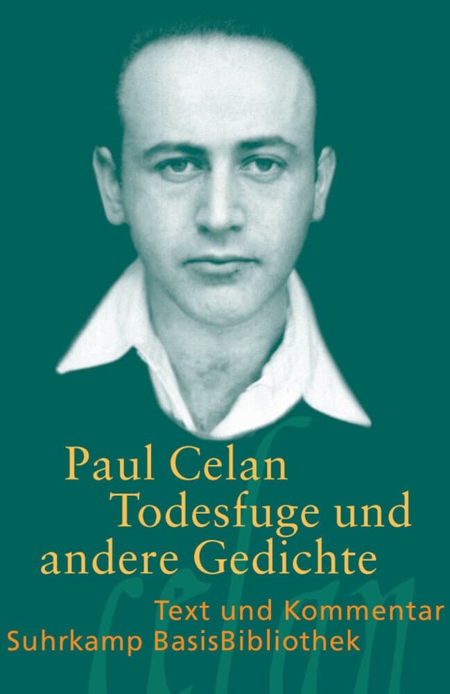 6. Paul Celan: "Todesfuge" und andere Gedichte