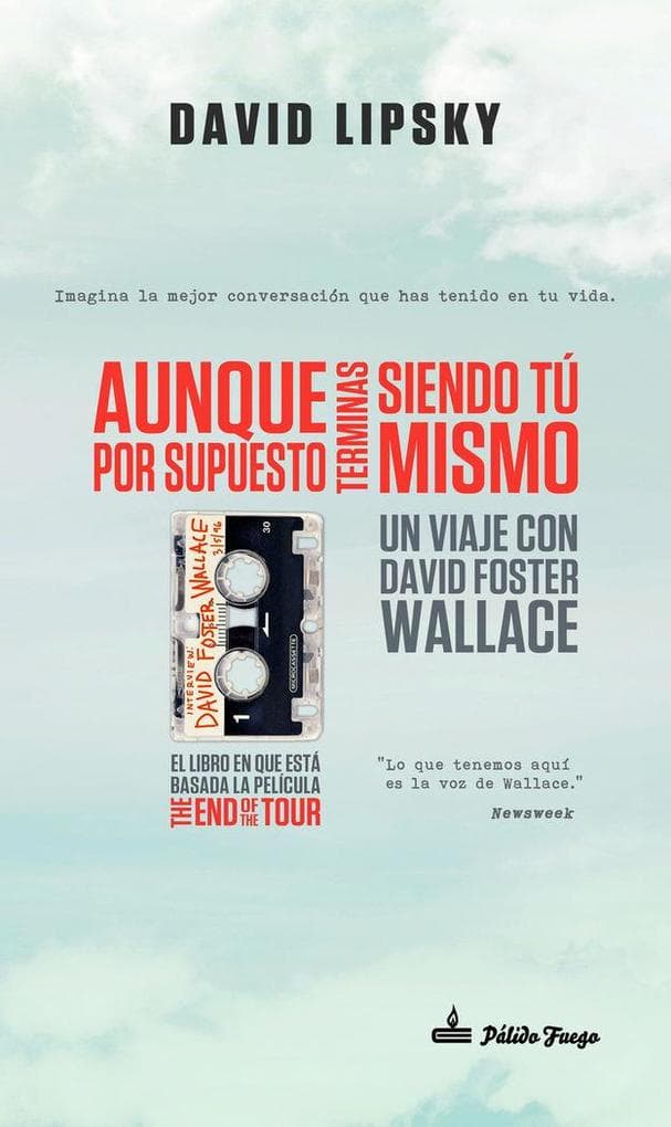 Aunque por supuesto terminas siendo tú mismo : un viaje con David Foster Wallace