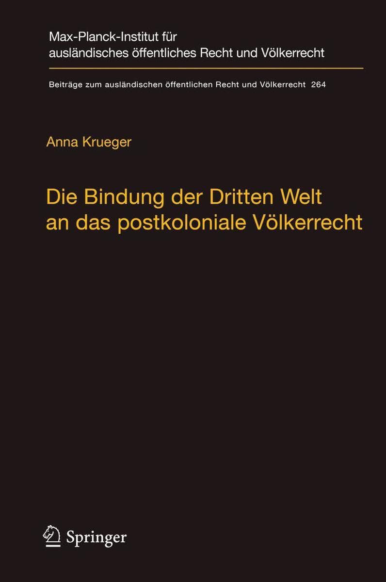 Die Bindung der Dritten Welt an das postkoloniale Völkerrecht
