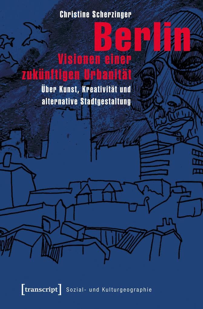 Berlin - Visionen einer zukünftigen Urbanität