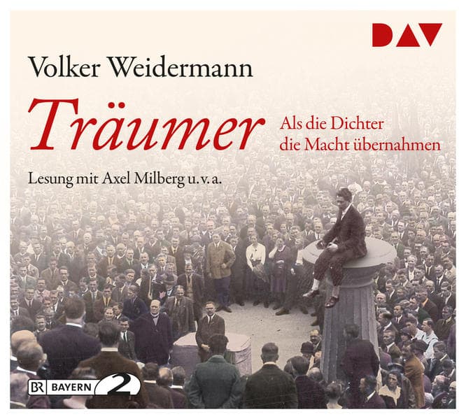 Träumer - Als die Dichter die Macht übernahmen,4 Audio-CDs