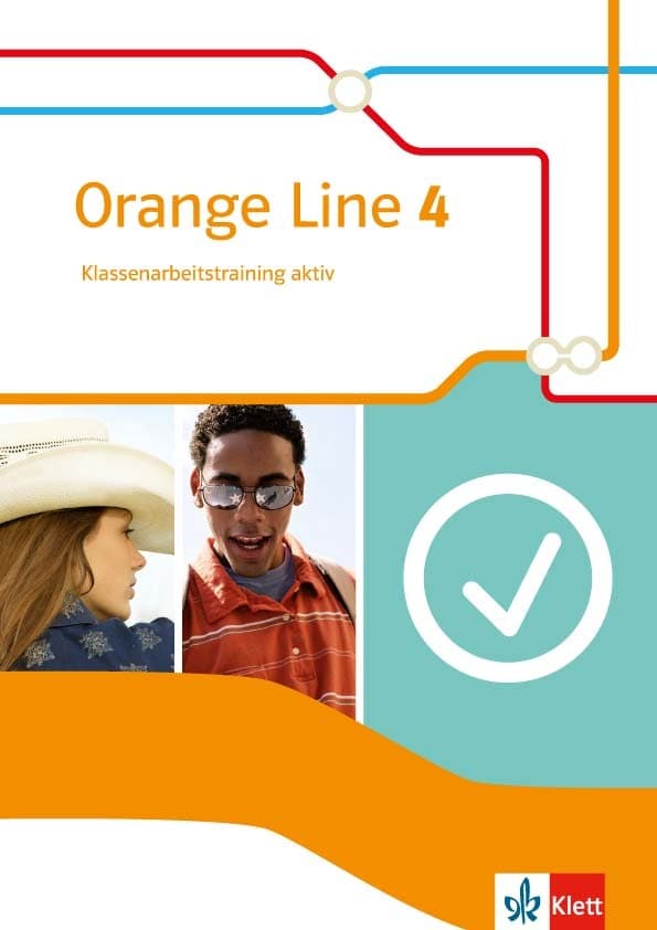 Orange Line 4. Klassenarbeitstraining aktiv mit Mediensammlung. Klasse 8. Ausgabe 2014