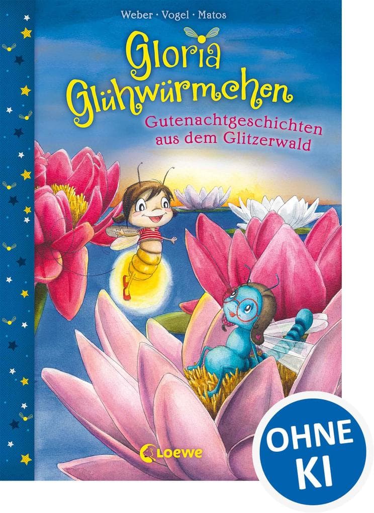 Gloria Glühwürmchen - Gutenachtgeschichten aus dem Glitzerwald