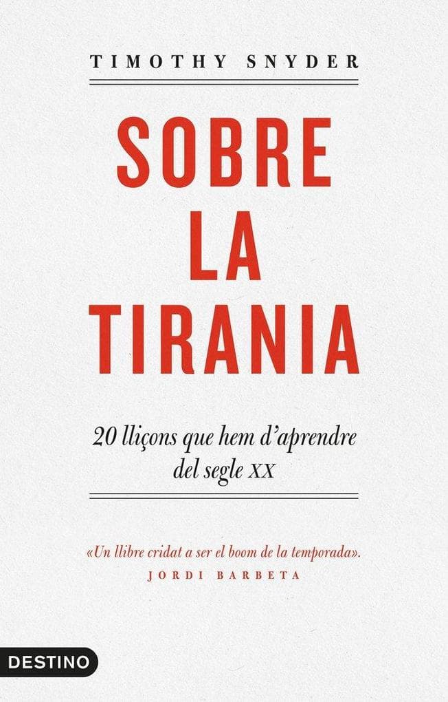 Sobre la tirania : 20 lliçons que hem d'aprendre del segle XX