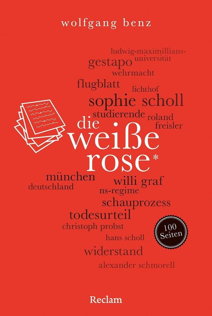 Die Weiße Rose. 100 Seiten