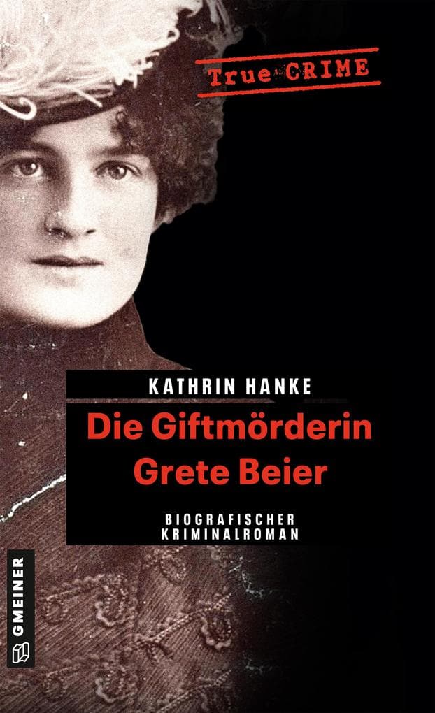 Die Giftmörderin Grete Beier