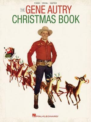 The Gene Autry Christmas Songbook Piano Vocal Guitar Sheet Music Book Holiday Songbook for Sing-Alongs and Family Gatherings Vintage Christmas Classics for All Skill Levels