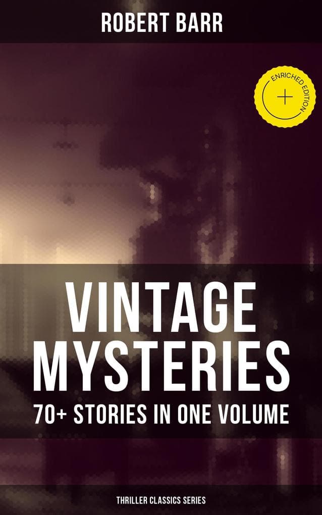 Vintage Mysteries - 70+ Stories in One Volume (Thriller Classics Collection)