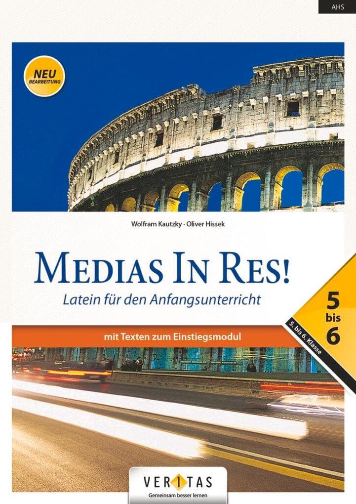 Medias in res! AHS: 5. bis 6. Klasse - Schülerbuch mit Texten zum Einstiegsmodul