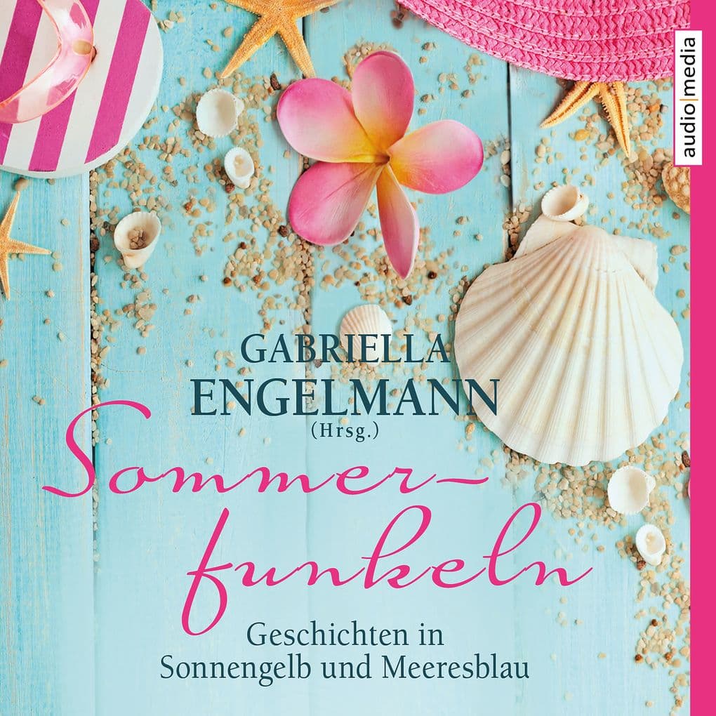 Sommerfunkeln. Geschichten in Sonnengelb und Meeresblau