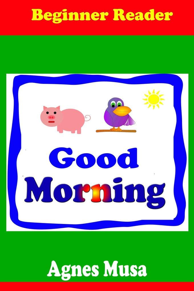 Good Morning (Learn To Read, #2)