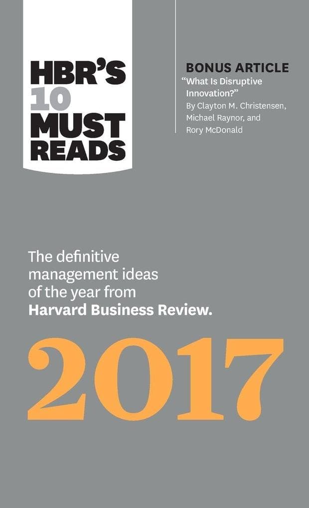 HBR's 10 Must Reads 2017
