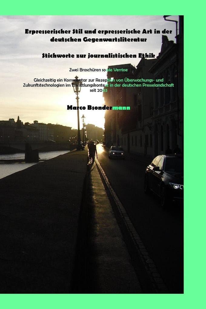 Erpresserischer Stil und erpresserische Art in der deutschen Gegenwartsliteratur, Stichworte zur journalistischen Ethik, zwei Broschüren sowie Verrisse