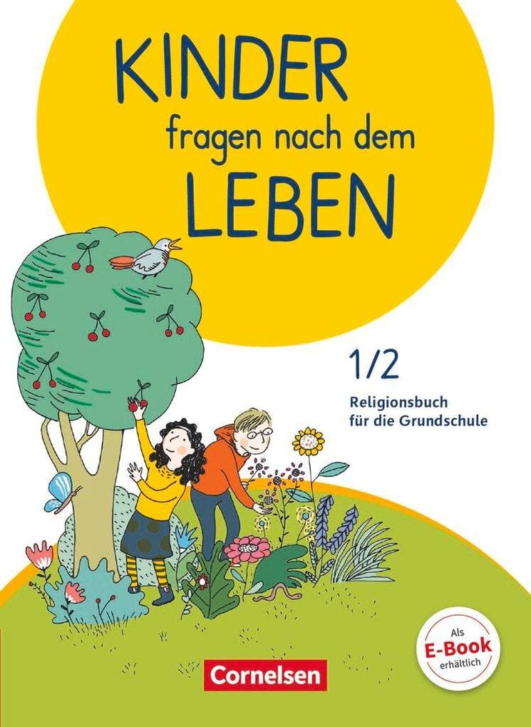 Kinder fragen nach dem Leben 1./2. Schuljahr - Religionsbuch - Schülerbuch