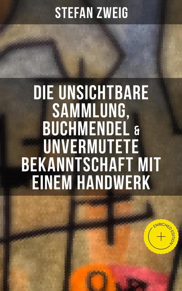 Stefan Zweig: Die unsichtbare Sammlung, Buchmendel & Unvermutete Bekanntschaft mit einem Handwerk