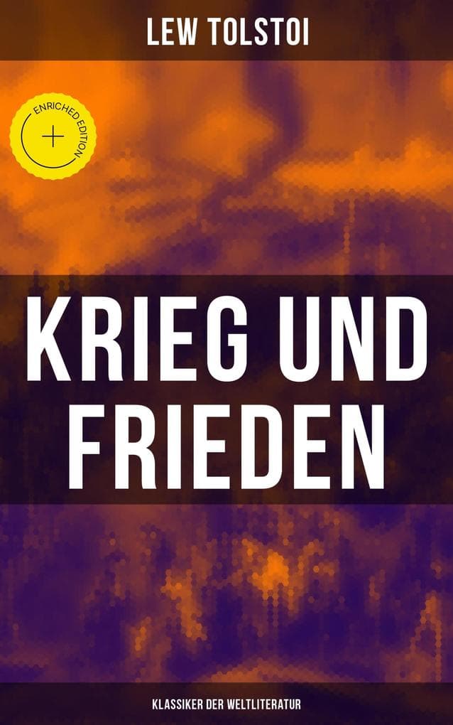 Krieg und Frieden (Klassiker der Weltliteratur)
