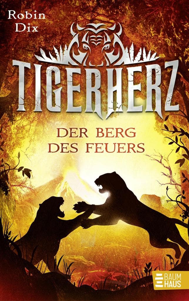 Tigerherz - Der Berg des Feuers