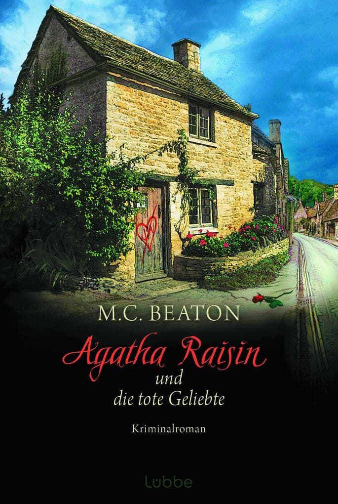 Agatha Raisin und die tote Geliebte