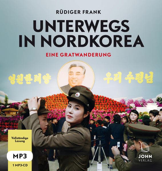 Unterwegs in Nordkorea - Eine Gratwanderung,1 MP3-CD