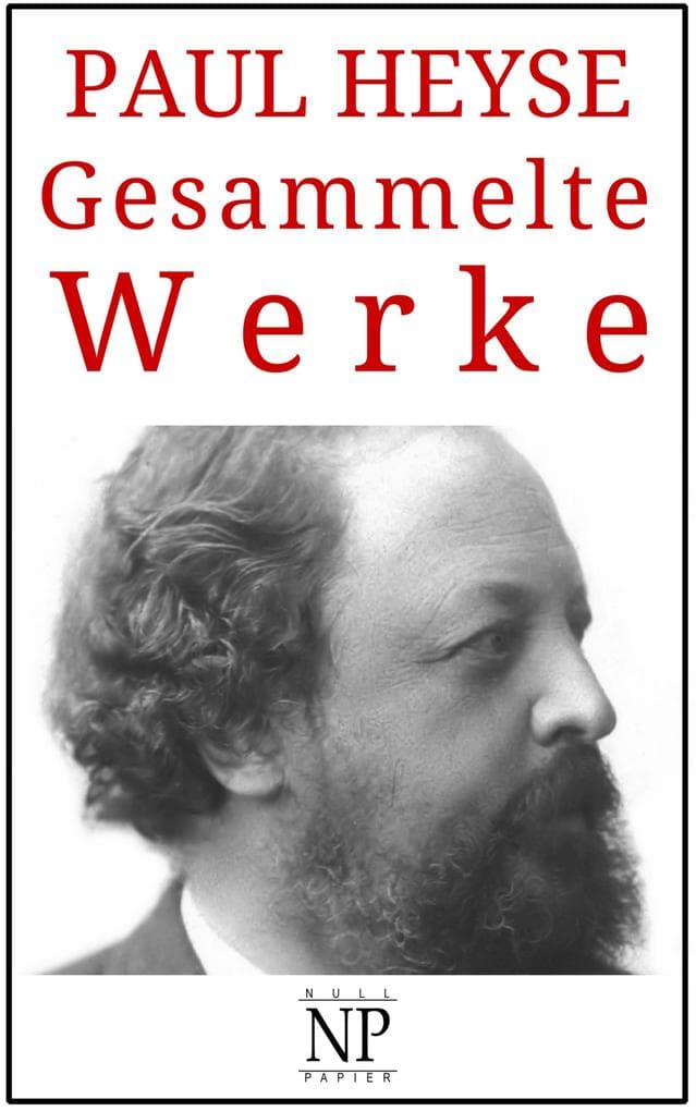 Paul Heyse - Gesammelte Werke