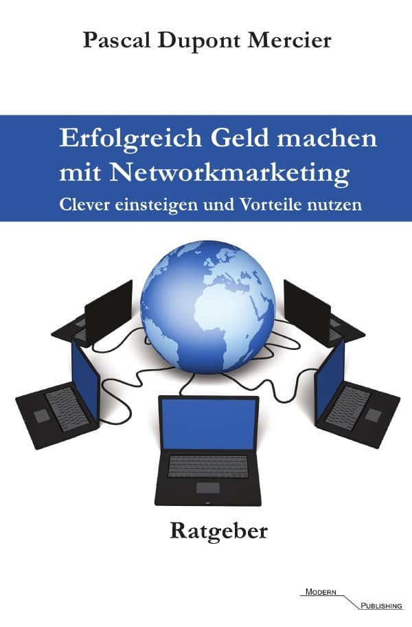 Erfolgreich Geld machen mit Networkmarketing