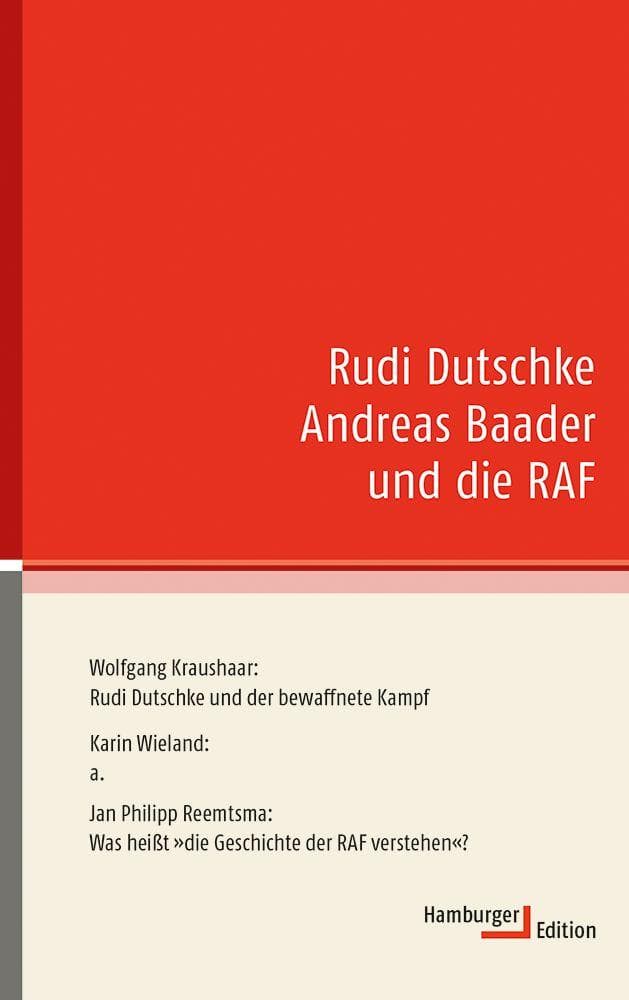 Rudi Dutschke, Andreas Baader und die RAF