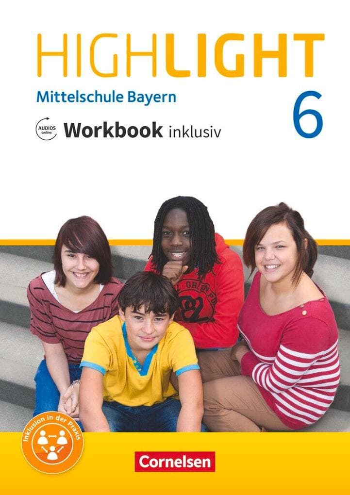 Highlight 6. Jahrgangsstufe - Mittelschule Bayern - Workbook inklusiv mit Audios online