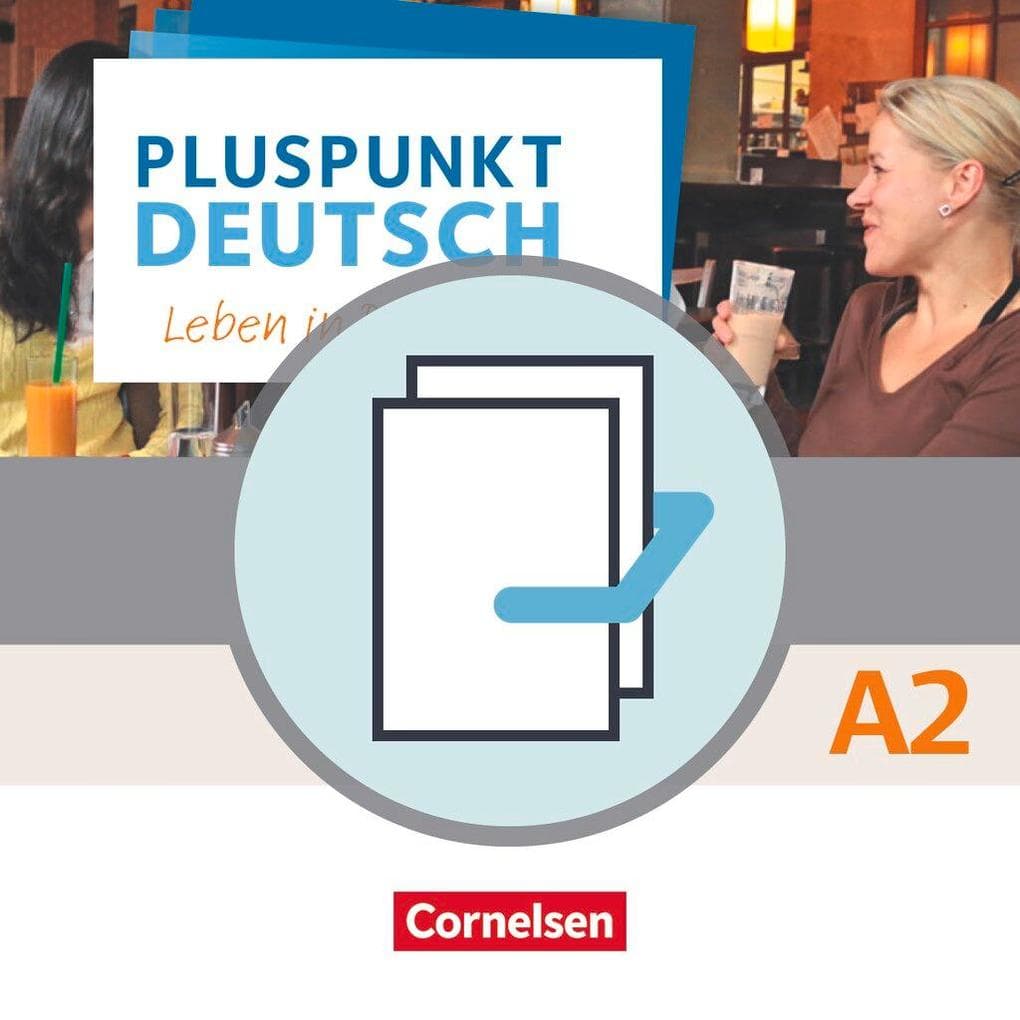Pluspunkt Deutsch A2: Gesamtband - Allgemeine Ausgabe - Arbeitsbuch und Kursbuch