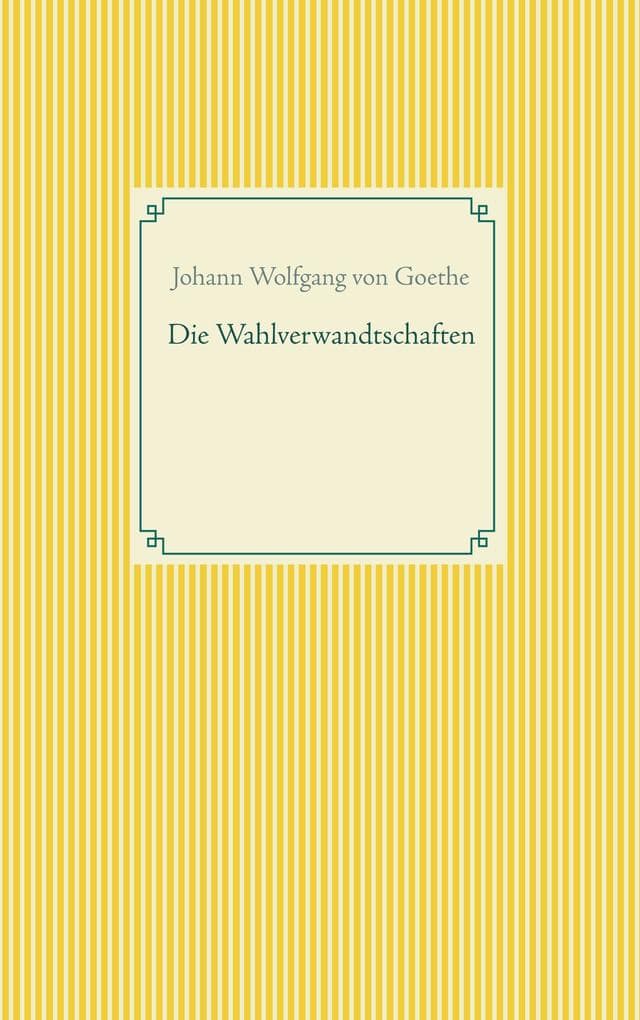Die Wahlverwandtschaften